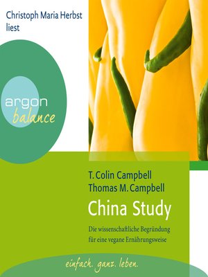 cover image of China Study--Die wissenschaftliche Begründung für eine vegane Ernährungsweise